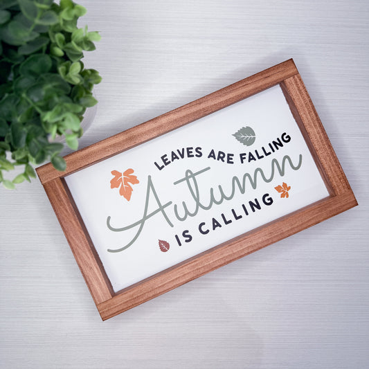 Leaves Are Falling Autum is Calling Wood Sign
