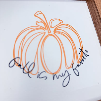 Fall is My Favorite Wood Sign