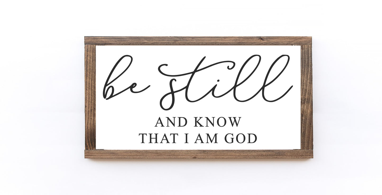 Be Still And Know That I Am God Wood Sign