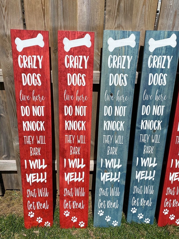 Crazy Dogs Live Here Front Door Sign