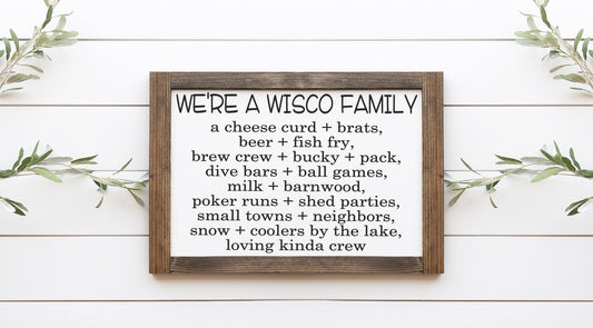 We're A Wisco Family Wood Sign