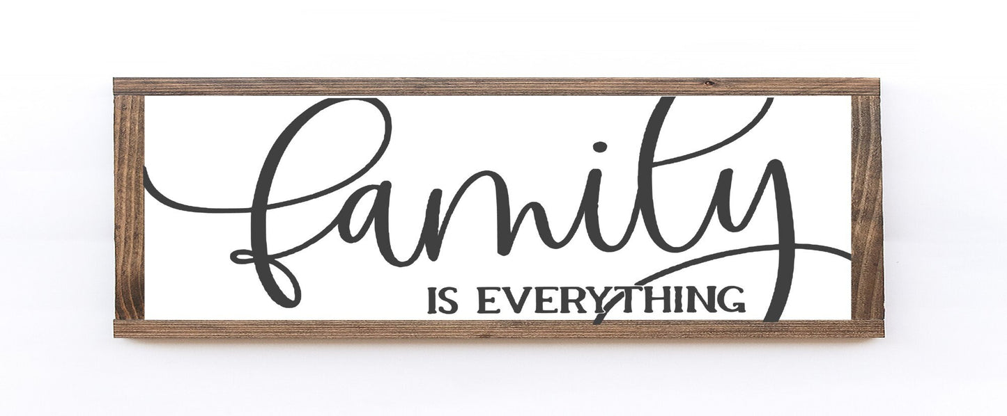 Family Is Everything Wood Sign